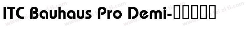 ITC Bauhaus Pro Demi字体转换